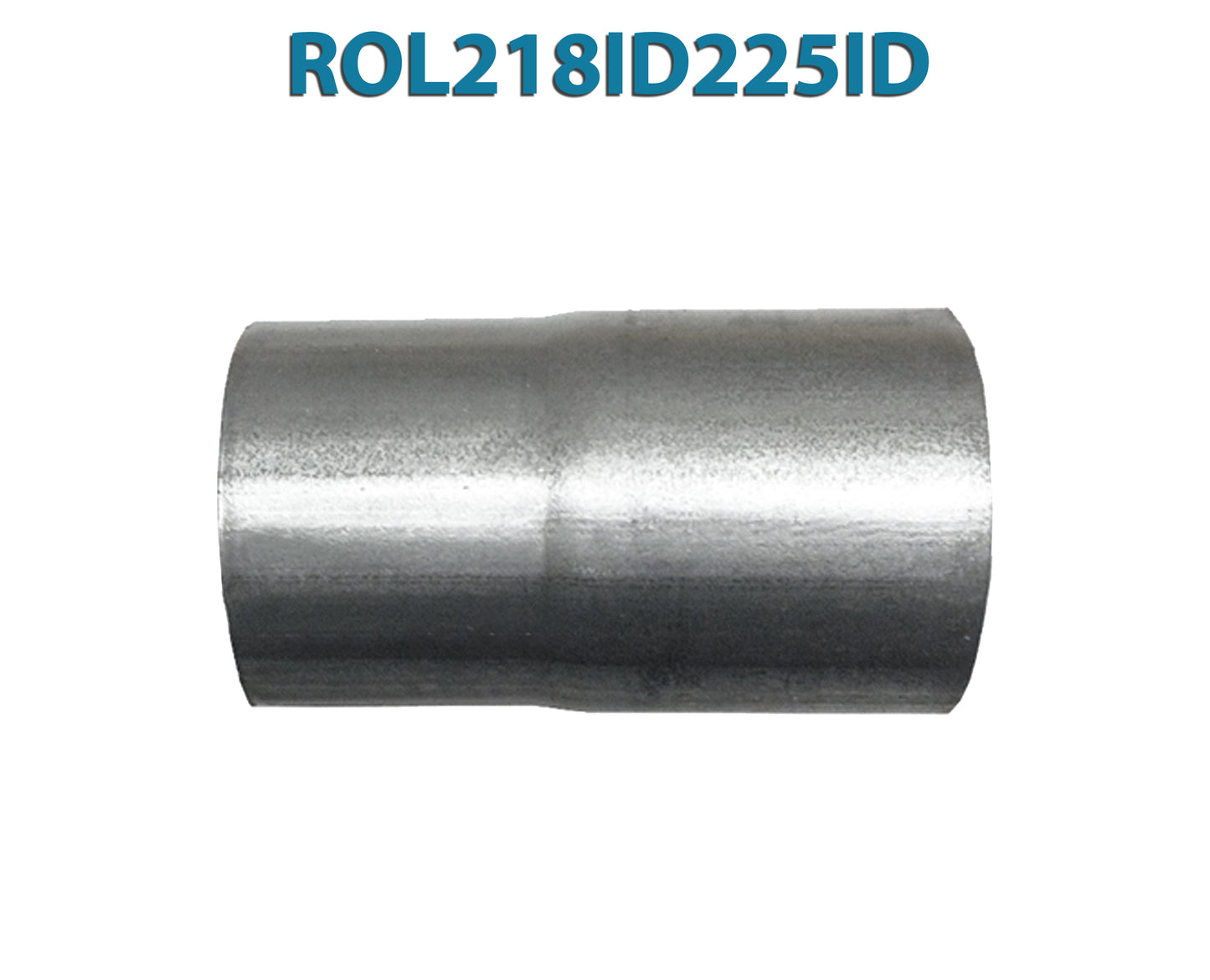 ROL218ID225ID 548547 2 1/8” ID to 2 1/4” ID Universal Exhaust Pipe to Pipe Adapter Reducer
