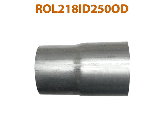 ROL218ID250OD 548558 2 1/8” ID to 2 1/2” OD Universal Exhaust Pipe to Component Adapter Reducer